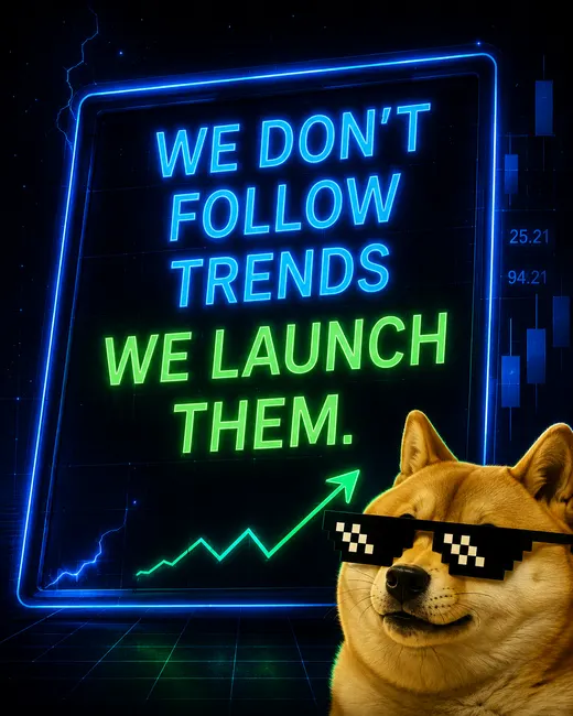 We don't follow trends, we launch them